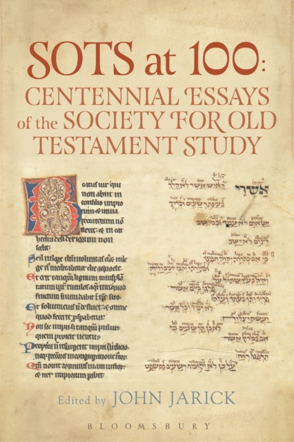SOTS at 100: Centennial Essays of the Society for Old Testament Study, Hardback Book