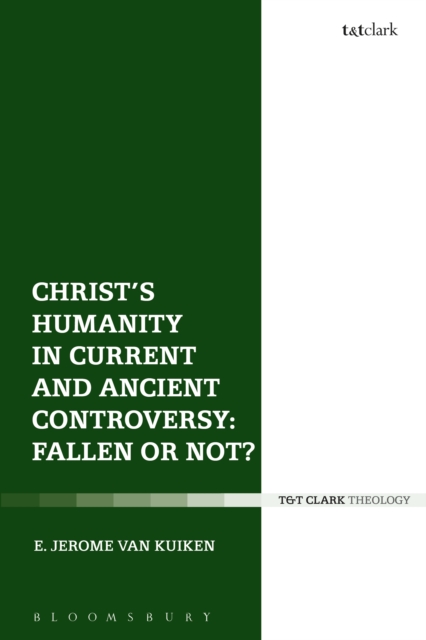 Christ's Humanity in Current and Ancient Controversy: Fallen or Not?, EPUB eBook