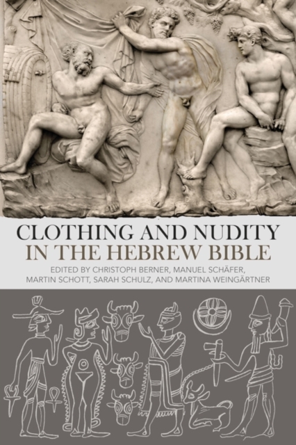 Clothing and Nudity in the Hebrew Bible, PDF eBook