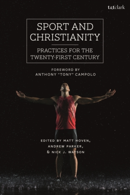Sport and Christianity : Practices for the Twenty-First Century, PDF eBook