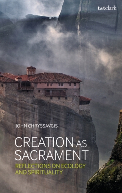 Creation as Sacrament : Reflections on Ecology and Spirituality, PDF eBook