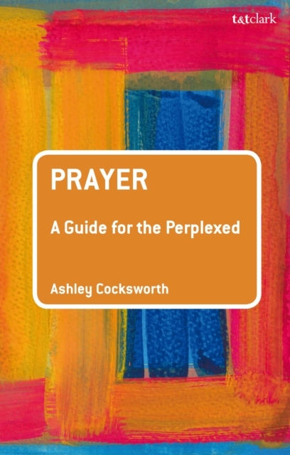 Prayer: A Guide for the Perplexed, EPUB eBook