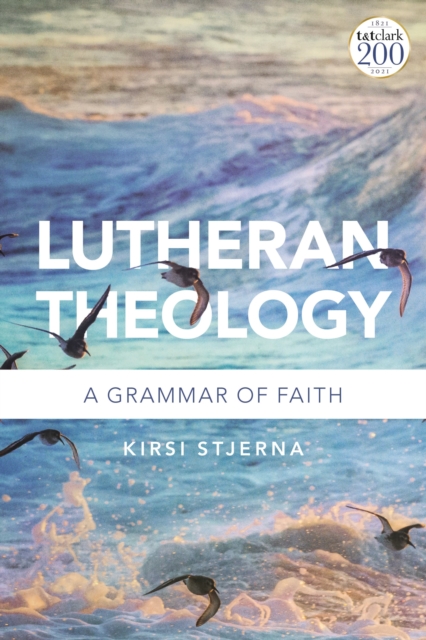 Lutheran Theology : A Grammar of Faith, Paperback / softback Book