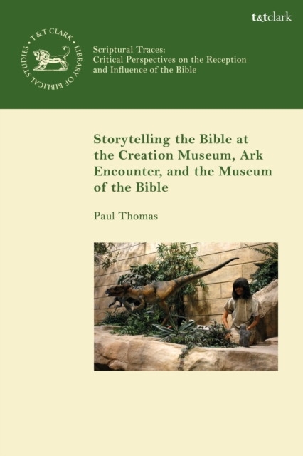 Storytelling the Bible at the Creation Museum, Ark Encounter, and Museum of the Bible, EPUB eBook