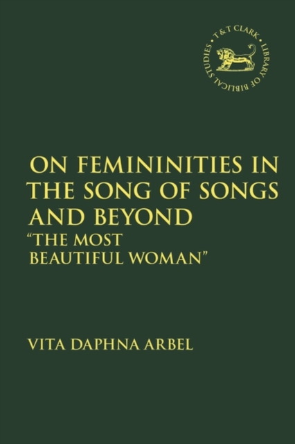 On Femininities in the Song of Songs and Beyond :  The Most Beautiful Woman, PDF eBook