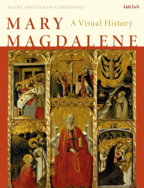 Mary Magdalene : A Visual History, Hardback Book