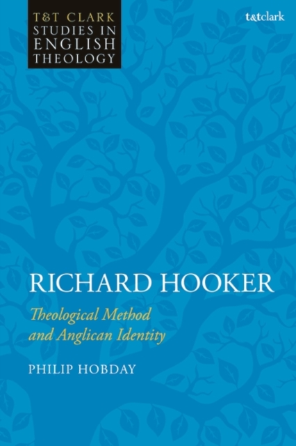 Richard Hooker : Theological Method and Anglican Identity, EPUB eBook