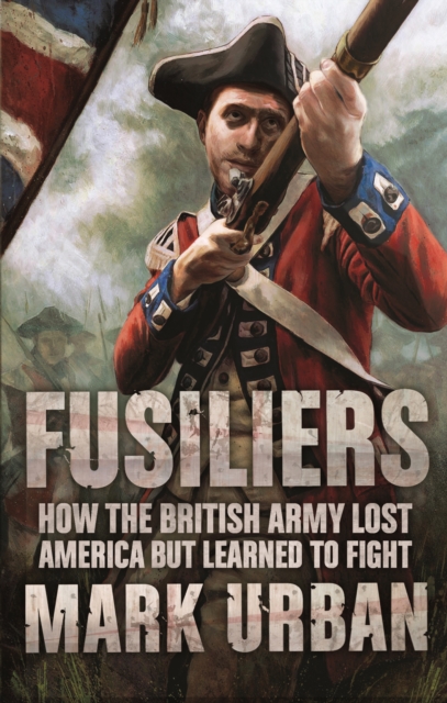 Fusiliers, Paperback / softback Book