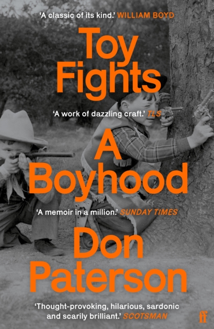 Toy Fights : A Boyhood - 'A classic of its kind' William Boyd, Paperback / softback Book