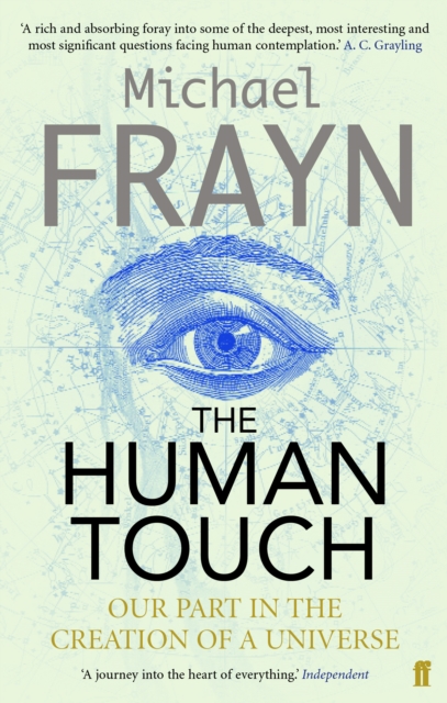 The Human Touch : Our Part in the Creation of a Universe, EPUB eBook