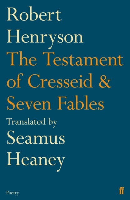 The Testament of Cresseid & Seven Fables : Translated by Seamus Heaney, Paperback / softback Book