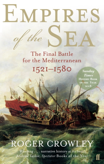Empires of the Sea : The Final Battle for the Mediterranean, 1521-1580, EPUB eBook
