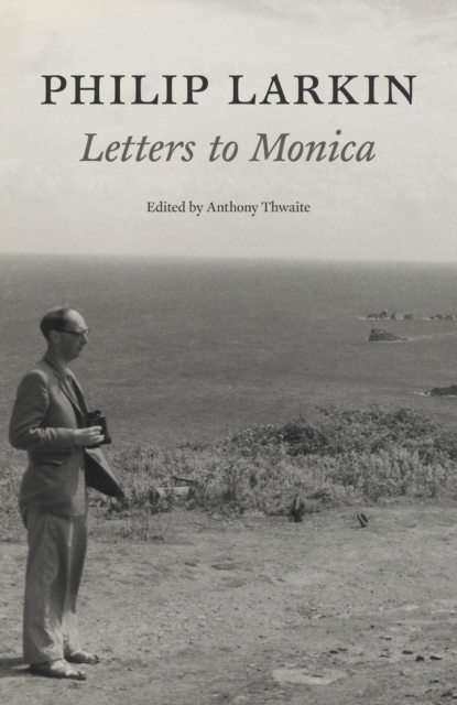 Philip Larkin: Letters to Monica, EPUB eBook