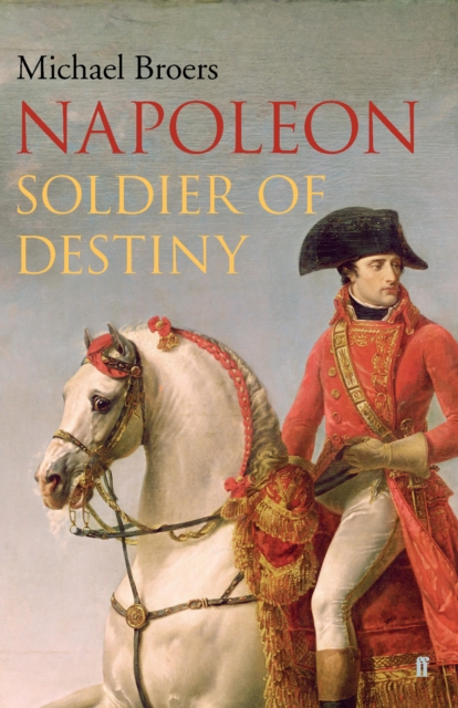 Napoleon : Soldier of Destiny, EPUB eBook