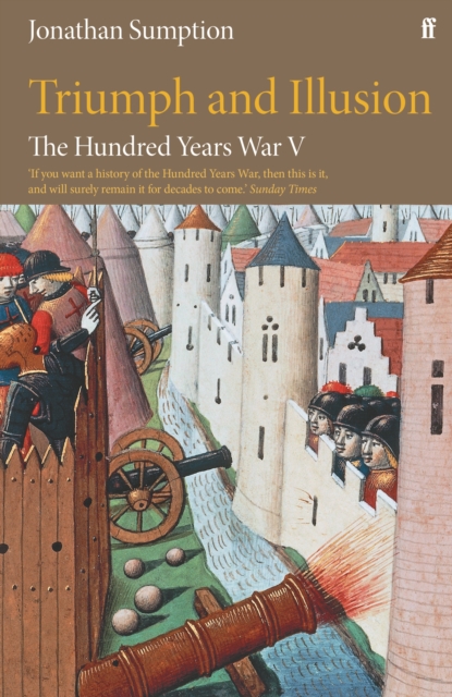 The Hundred Years War Vol 5 : Triumph and Illusion, Hardback Book