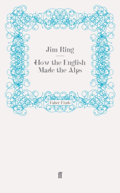 How the English Made The Alps, EPUB eBook