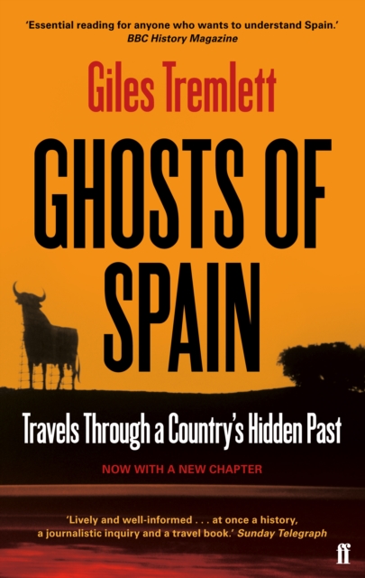 Ghosts of Spain : Travels Through a Country's Hidden Past, Paperback / softback Book
