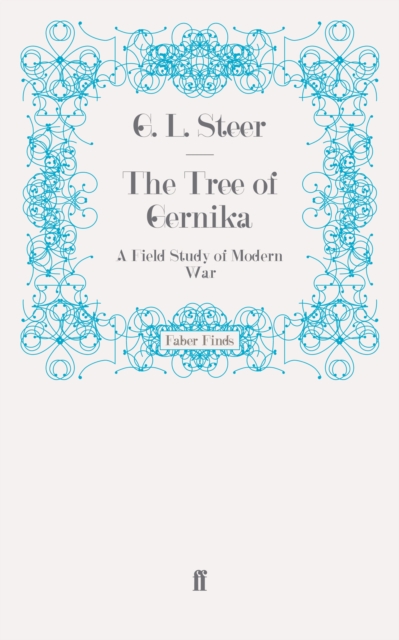 The Tree of Gernika : A Field Study of Modern War, EPUB eBook