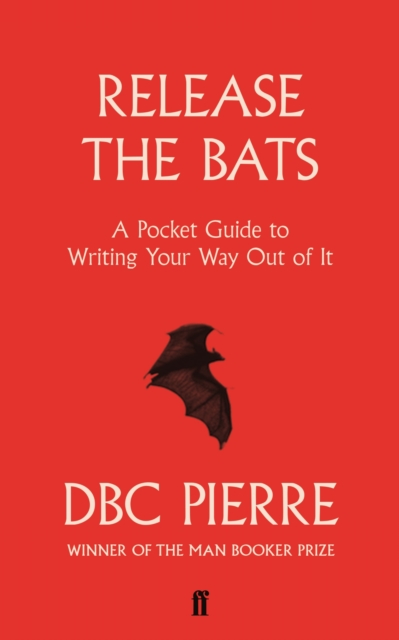 Release the Bats : Writing Your Way out of it, EPUB eBook
