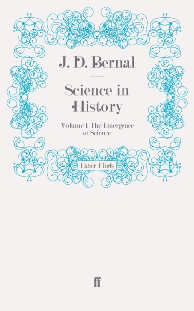 Science in History : Volume 1: the Emergence of Science, EPUB eBook