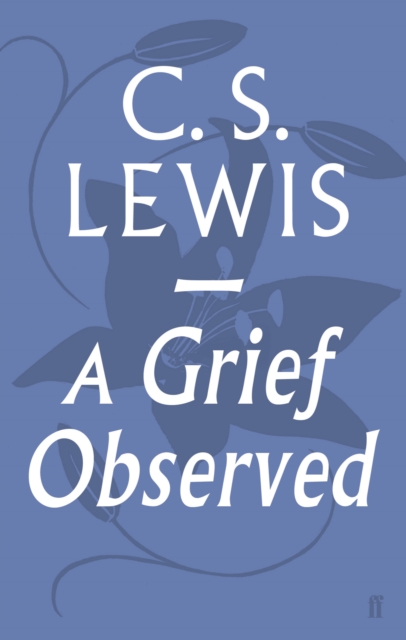 A Grief Observed, Paperback / softback Book