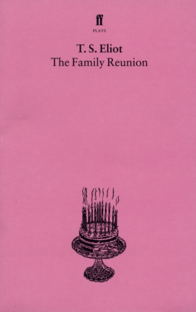The Family Reunion : With an Introduction and Notes by Nevill Coghill, EPUB eBook