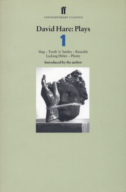 David Hare Plays 1 : Slag; Teeth 'n' Smiles; Knuckle; Licking Hitler; Plenty, EPUB eBook