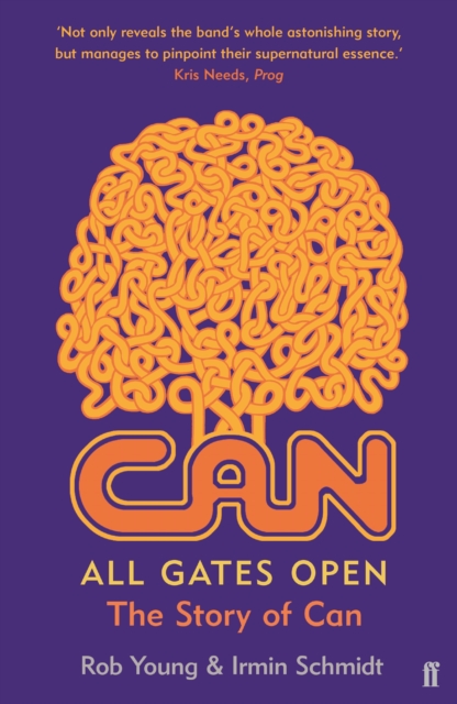 All Gates Open : The Story of Can, Paperback / softback Book