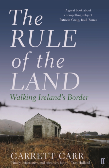 The Rule of the Land : Walking Ireland's Border, EPUB eBook