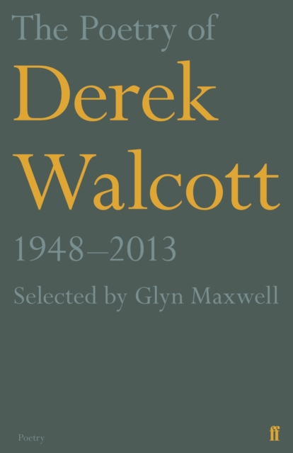 The Poetry of Derek Walcott 1948-2013, EPUB eBook