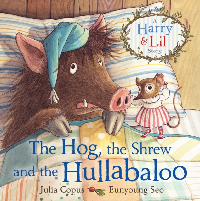 The Hog, the Shrew and the Hullabaloo, Paperback / softback Book