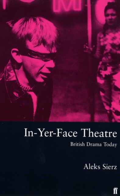 In-Yer-Face Theatre : British Drama Today, EPUB eBook