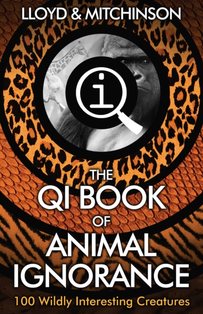 QI: The Book of Animal Ignorance, Paperback / softback Book