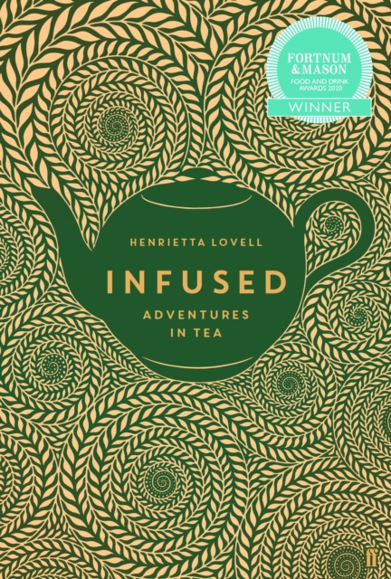 Infused : Adventures in Tea, Hardback Book