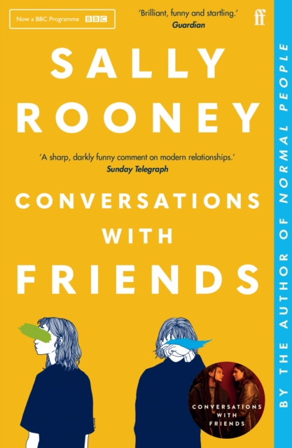 Conversations with Friends : 'Brilliant, funny and startling.' GUARDIAN, Paperback / softback Book