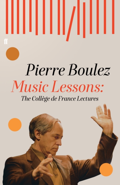 Music Lessons : The College de France Lectures, Hardback Book
