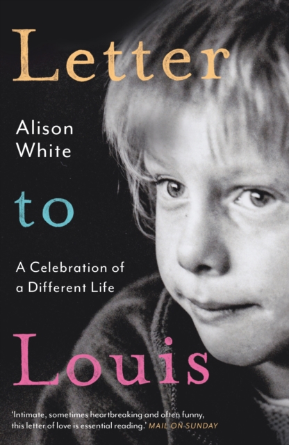Letter to Louis : A Celebration of a Different Life, Paperback / softback Book