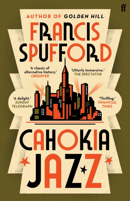 Cahokia Jazz : From the prizewinning author of Golden Hill ‘the best book of the century’ Richard Osman, Paperback / softback Book