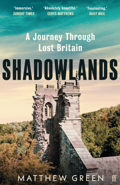 Shadowlands : A Journey Through Lost Britain, Paperback / softback Book