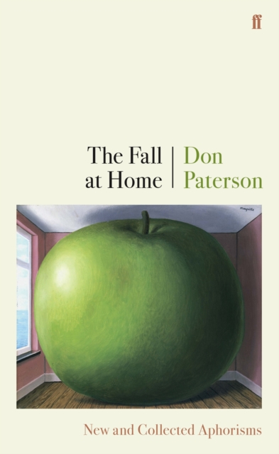 The Fall at Home : New and Collected Aphorisms, Paperback / softback Book