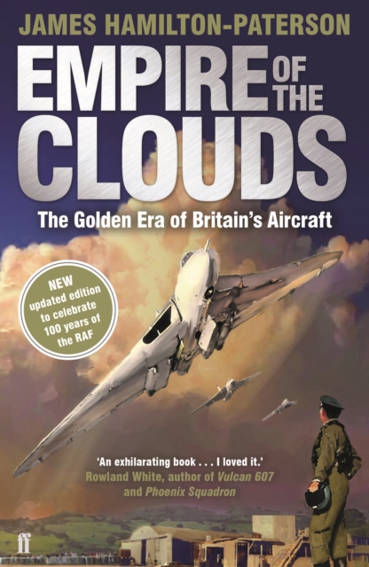 Empire of the Clouds : The Golden Era of Britain's Aircraft, Paperback / softback Book