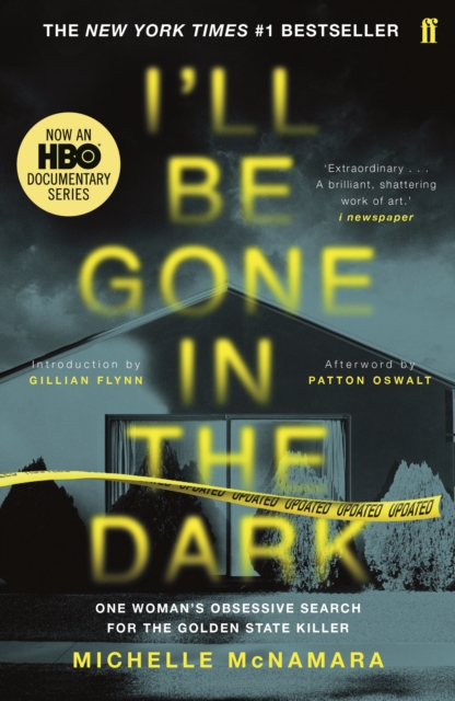 I'll Be Gone in the Dark : The #1 New York Times Bestseller, Paperback / softback Book