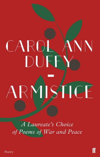Armistice : A Laureate's Choice of Poems of War and Peace, EPUB eBook