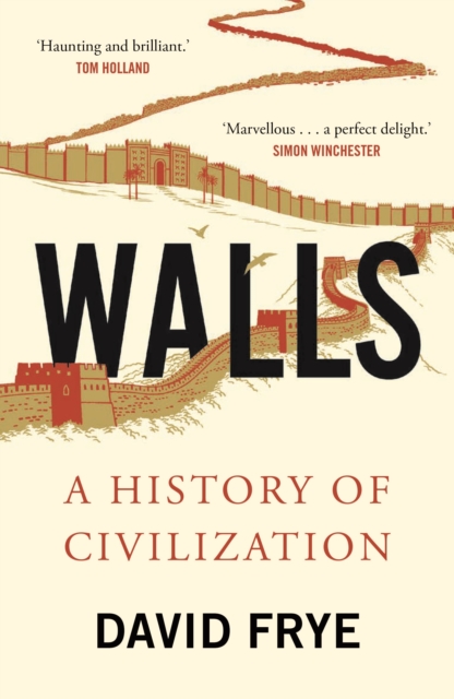 Walls : A History of Civilization, Paperback / softback Book