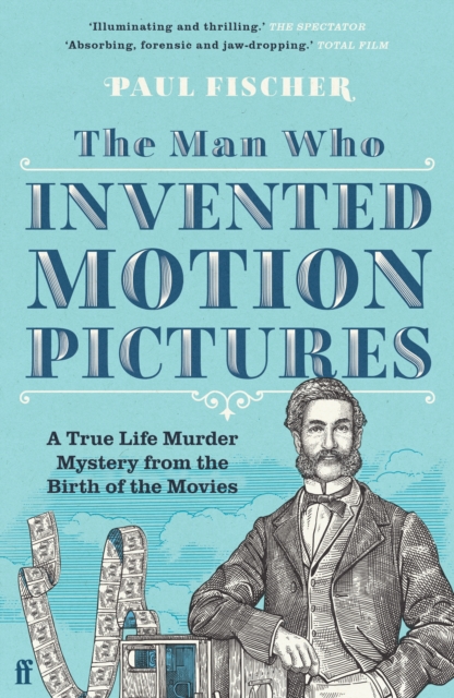 The Man Who Invented Motion Pictures, EPUB eBook