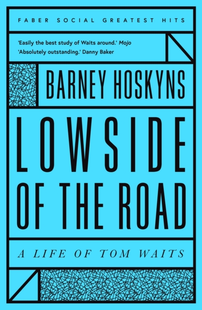 Lowside of the Road: A Life of Tom Waits, Paperback / softback Book