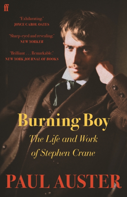 Burning Boy : The Life and Work of Stephen Crane, Paperback / softback Book