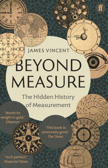 Beyond Measure : The Hidden History of Measurement, Paperback / softback Book