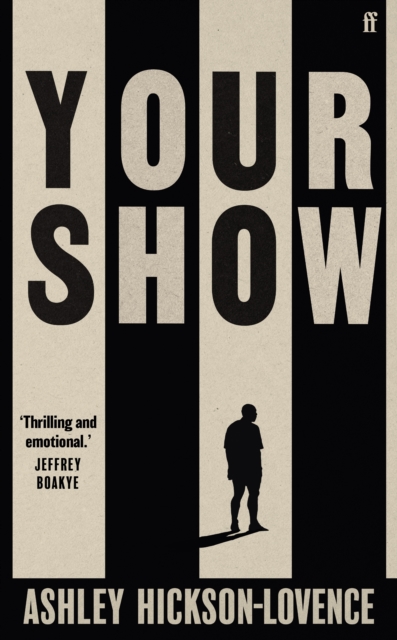 Your Show : 'The football novel is back.' The Times, Hardback Book