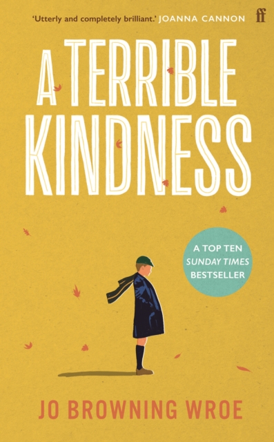 A Terrible Kindness : The Sunday Times Top 10 Bestseller, Hardback Book